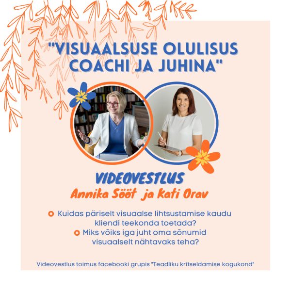 Visuaalsuse olulisus Coachi ja juhina - Annika Sööt ja Kati Orav